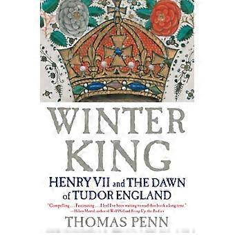 Król zimowy: Henryk VII i Dawn Tudor anglia