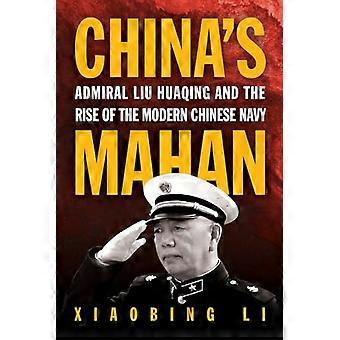 China's Mahan: Admiraal Liu Huaqing en de opkomst van de moderne Chinese marine