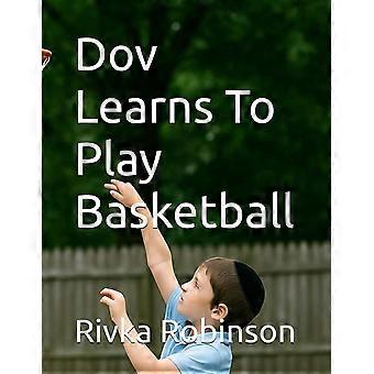 Dov learns to play basketball
