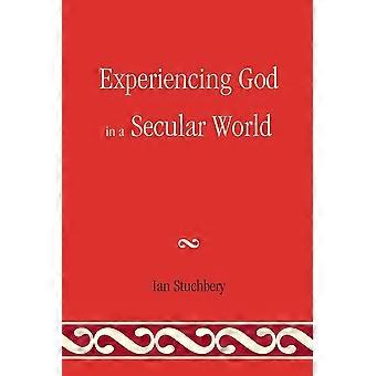 Experiencing god in a secular world