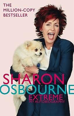 Sharon Osbourne Extreme: Moja autobiografia
