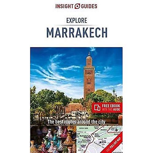 Insight Guides Explore Marrakesh (Travel Guide eBook) (Insight Explore Guides)