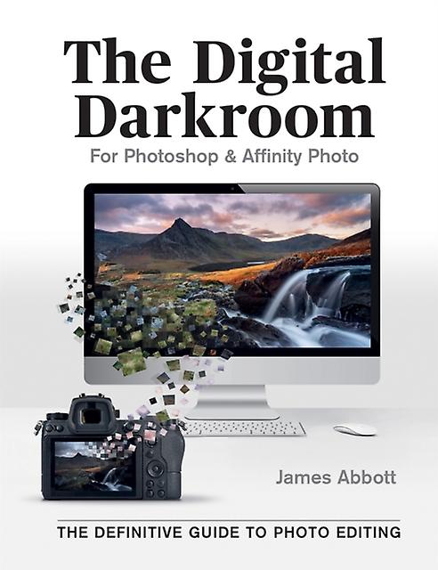 The Digital Darkroom by James Abbott Paperback