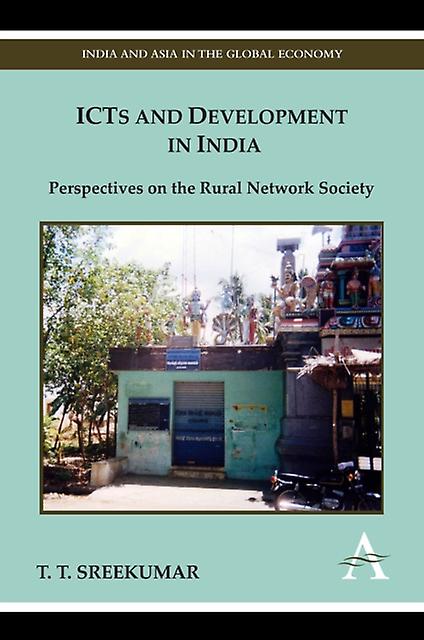 Icts And Development In India by T. T. Sreekumar Hardback Book