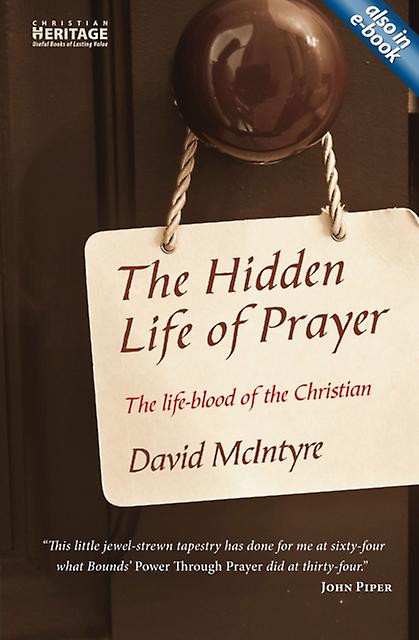 The Hidden Life Of Prayer by David McIntyre Paperback Book