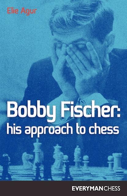 Bobby Fischer by Elie Agur Paperback