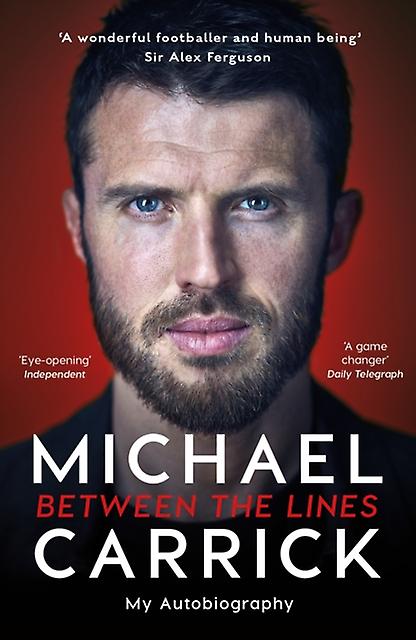 Michael Carrick Between The Lines by Michael Carrick Paperback