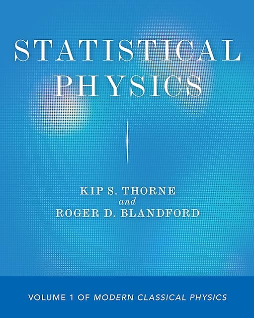 Statistical Physics by Roger D. Blandford Paperback