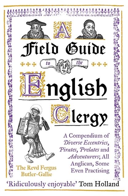 A Field Guide To The English Clergy by The Revd Fergus ButlerGallie Paperback