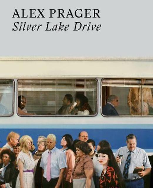 Alex Prager Silver Lake Drive by Alex Prager Paperback Book