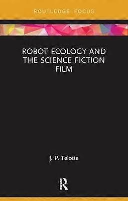 Robot Ecology and the Science Fiction Film