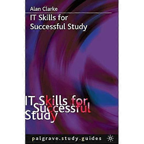 IT Skills for Successful Study (Palgrave Study Guides)