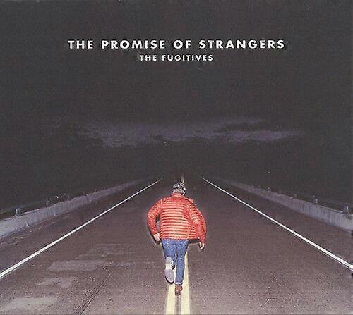 The Fugitives The Promise of Strangers CD (2018) NEW
