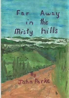 Far away in the misty hills