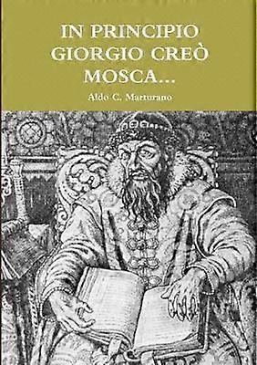 In Principio Giorgio Creò Mosca...
