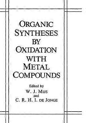 Organic Syntheses by Oxidation with Metal Compounds