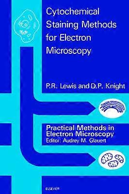 Cytochemical Staining Methods for Electron Microscopy