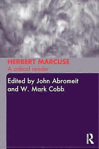 Herbert Marcuse: A Critical Reader