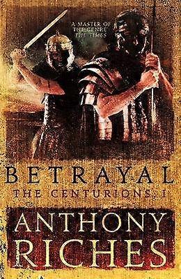 Betrayal: The Centurions I