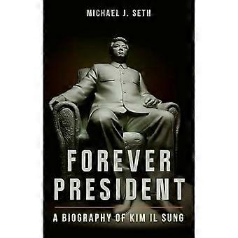 Evig præsident : en biografi om Kim Il Sung