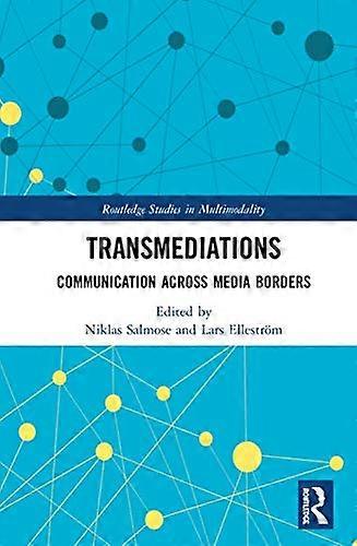 Transmediations: Communication Across Media Borders