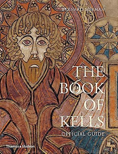 The Book of Kells: Official Guide
