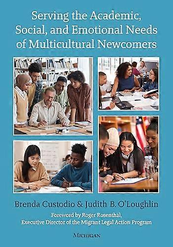 Serving the Academic Social and Emotional Needs of Multicultural Newcomers