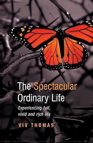 The Spectacular Ordinary Life by Viv Thomas Paperback