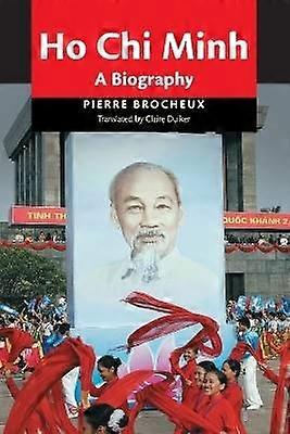 Ho Chi Minh A Biography