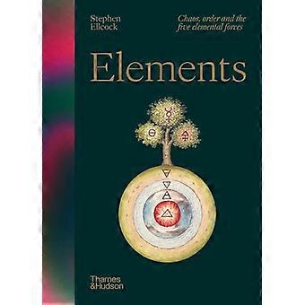 Elementi: Caos, ordine e le cinque forze elementali
