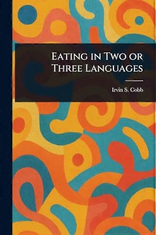 Eating in Two or Three Languages