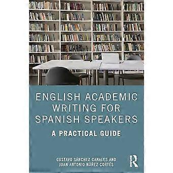 Englischsprachiges akademisches Schreiben für Spanischsprecher: ein praktischer Leitfaden
