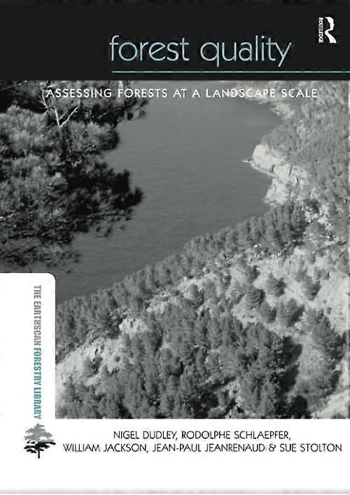 Forest Quality: Assessing Forests at a Landscape Scale