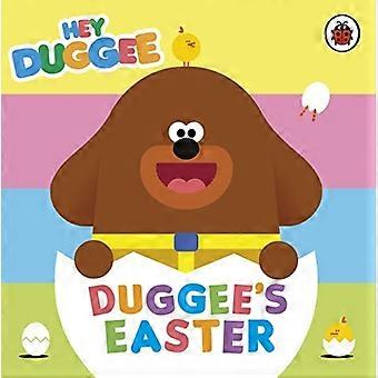 Hei Duggee: Duggees påske (Hei Duggee) [Styrebok]