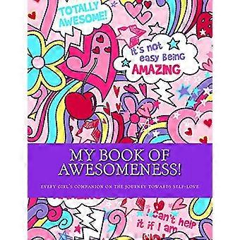 ¡Mi libro de genialidad!: La compañera de todas las chicas en el viaje hacia el amor propio