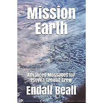 Mission Earth: Avancerede meddelelser til Psoyca Ground Crew (ud over anden kognition)
