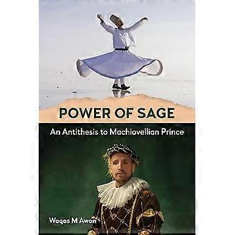 Power of Sage : an Antithesis to Machiavellian Prince