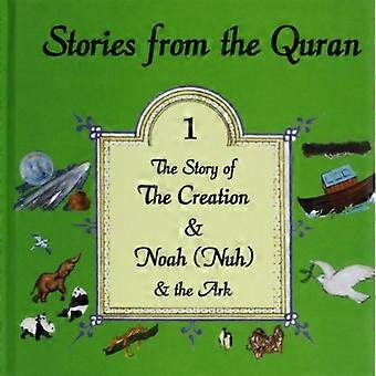 Geschichten aus dem Koran: Die Geschichte der Schöpfung UND Noah und die Arche Bk. 1