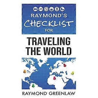 Raymonds Checkliste für Reisen um die Welt