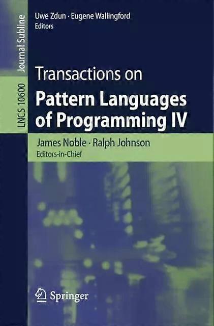 Transactions On Pattern Languages Of Programming Iv - Springer Nature B.V - Paperback - English Book - Programming and scripting languages: general