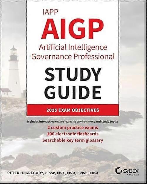Iapp Aigp Artificial Intelligence Governance Professional Study Guide