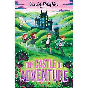 The Castle Of Adventure - Enid Blyton