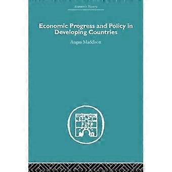 Economic Progress and Policy in Developing Countries