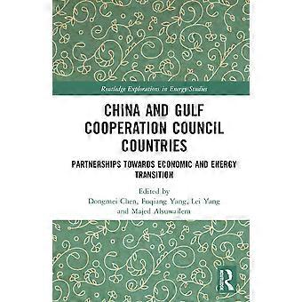 China and gulf cooperation council countries partnerships towards economic and energy transition
