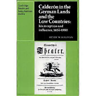 Caldern in the german lands and the low countries his reception and influence, 1654-1980