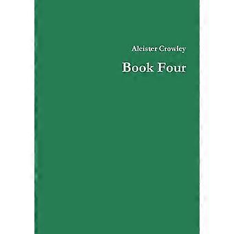 Book Four - Aleister Crowley - Paperback - en Book