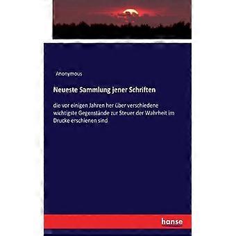 Neueste Sammlung Jener Schriftendie Vor Einigen Jahren Her Ber Verschiedene Wich - Anonymous - Paperback - English Book - History