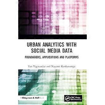 Urban Analytics with Social Media Data Foundations Applications and Platforms