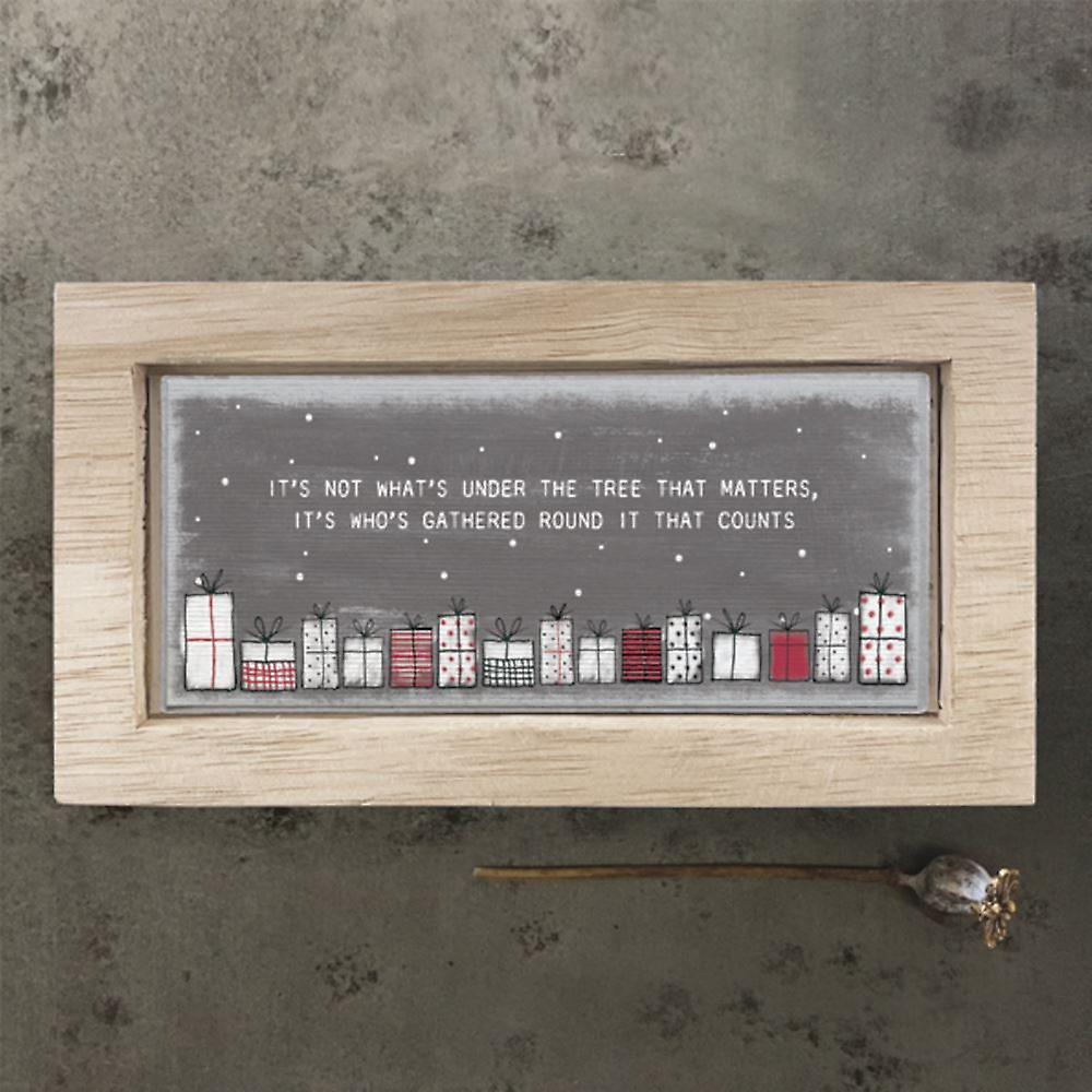 East of India Christmas Wooden Sign plaque - 'It’s not whats under the tree that matters…'