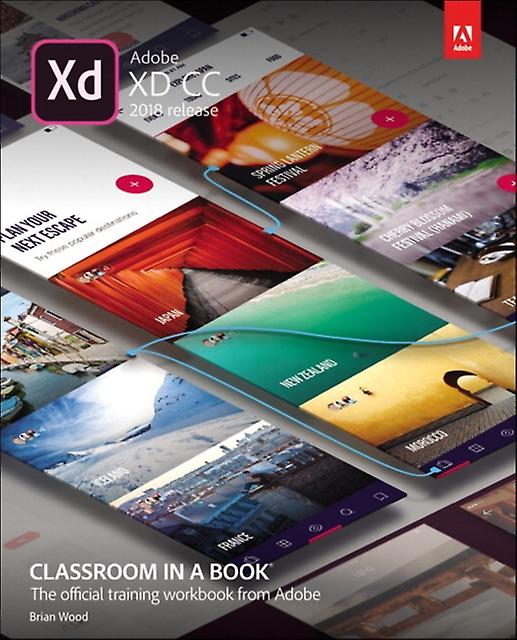 Adobe Xd Cc Classroom In A Book 2018 Release by Brian Wood Paperback